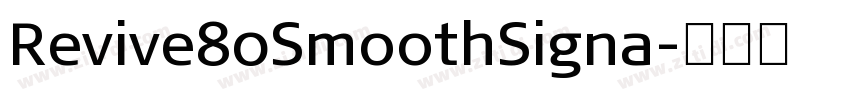 Revive80SmoothSigna字体转换