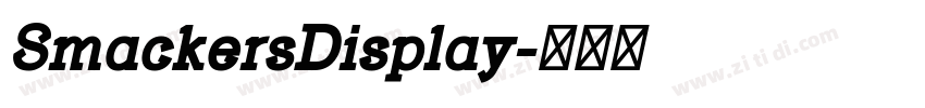 SmackersDisplay字体转换 SmackersDisplay字体转换