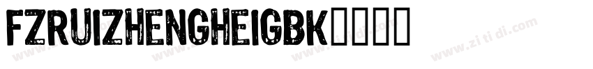 FZRuiZhengHeiGBK字体转换
