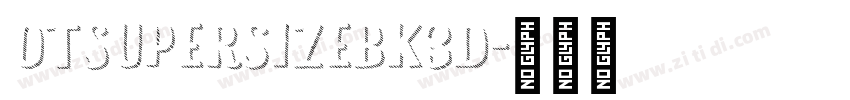 0TSupersizeBk3D字体转换