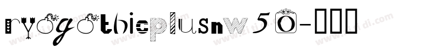 ryogothicplusnw50字体转换