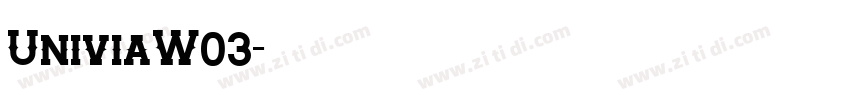 UniviaW03字体转换