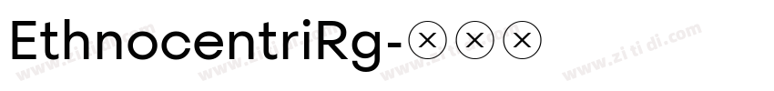 EthnocentriRg字体转换