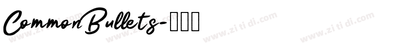 CommonBullets字体转换 CommonBullets字体转换