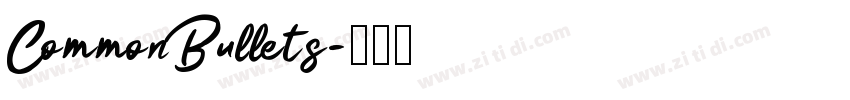 CommonBullets字体转换 CommonBullets字体转换