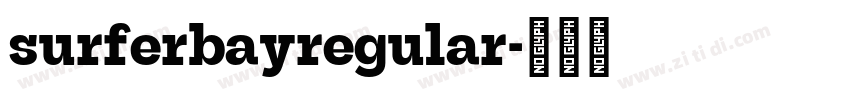 surferbayregular字体转换