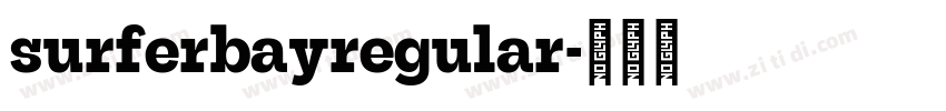 surferbayregular字体转换