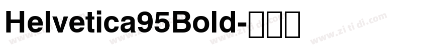 Helvetica95Bold字体转换 Helvetica95Bold字体转换