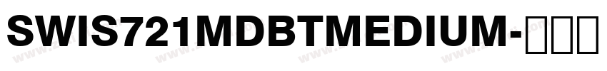 SWIS721MDBTMEDIUM字体转换