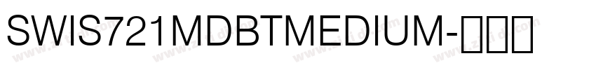 SWIS721MDBTMEDIUM字体转换