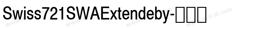 Swiss721SWAExtendeby字体转换