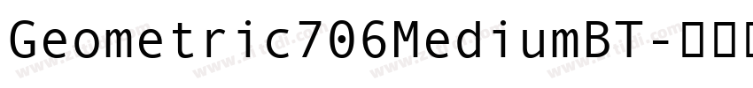 Geometric706MediumBT字体转换