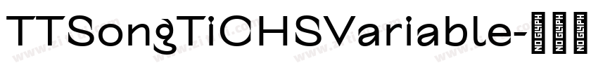 TTSongTiCHSVariable字体转换