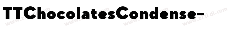 TTChocolatesCondense字体转换
