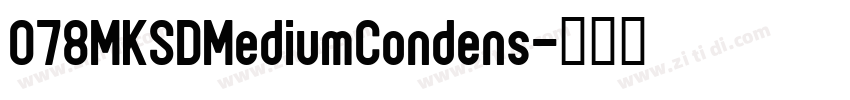 078MKSDMediumCondens字体转换