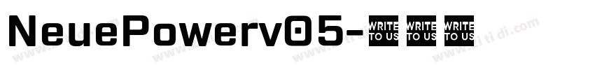 NeuePowerv05字体转换 NeuePowerv05字体转换