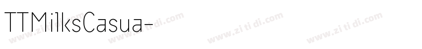 TTMilksCasua字体转换