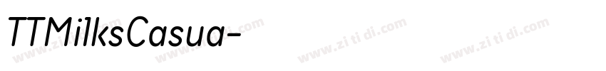 TTMilksCasua字体转换