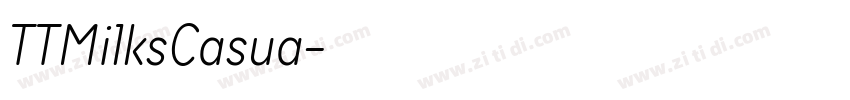 TTMilksCasua字体转换
