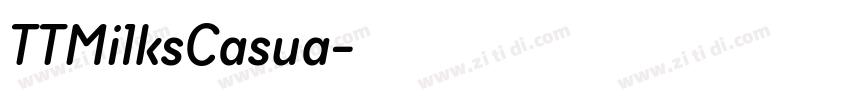 TTMilksCasua字体转换