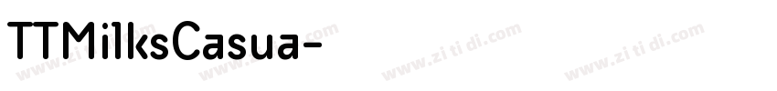 TTMilksCasua字体转换