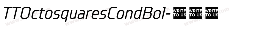 TTOctosquaresCondBol字体转换 TTOctosquaresCondBol字体转换