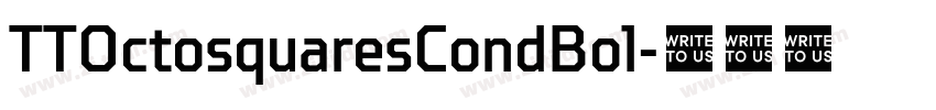 TTOctosquaresCondBol字体转换 TTOctosquaresCondBol字体转换