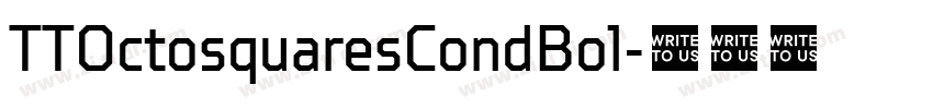 TTOctosquaresCondBol字体转换 TTOctosquaresCondBol字体转换