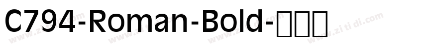 C794-Roman-Bold字体转换
