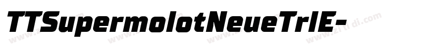 TTSupermolotNeueTrlE字体转换