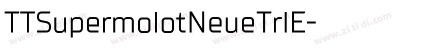 TTSupermolotNeueTrlE字体转换