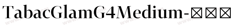 TabacGlamG4Medium字体转换