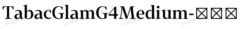 TabacGlamG4Medium字体转换