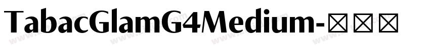 TabacGlamG4Medium字体转换