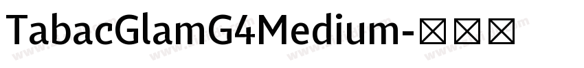 TabacGlamG4Medium字体转换
