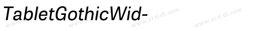 TabletGothicWid字体转换
