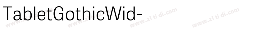 TabletGothicWid字体转换