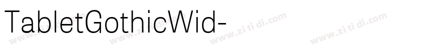 TabletGothicWid字体转换