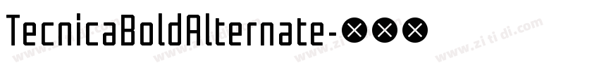 TecnicaBoldAlternate字体转换