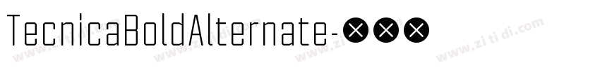 TecnicaBoldAlternate字体转换