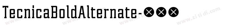 TecnicaBoldAlternate字体转换