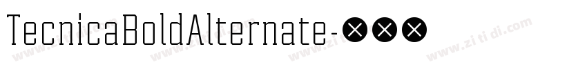 TecnicaBoldAlternate字体转换