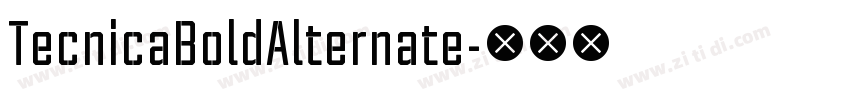 TecnicaBoldAlternate字体转换