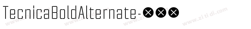 TecnicaBoldAlternate字体转换