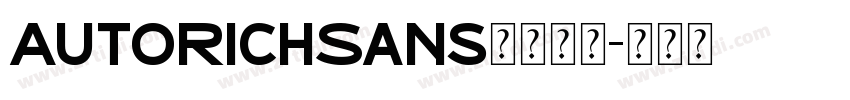 AutoRichSans字体下载字体转换