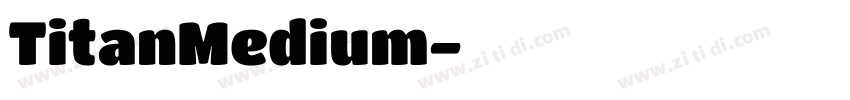 TitanMedium字体转换