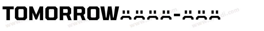 TOMORROW字体下载字体转换