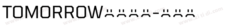TOMORROW字体下载字体转换