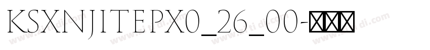 KSXNJITEPX0_26_00字体转换