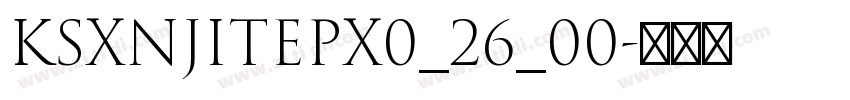 KSXNJITEPX0_26_00字体转换